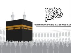 Os Benefícios dos Dez Dias de Dhul-Hijjah