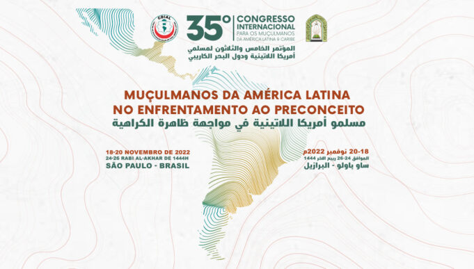 Congresso Internacional Para os Muçulmanos da América Latina e Caribe – edição 35 Congresso Internacional Para os Muçulmanos da América Latina e Caribe