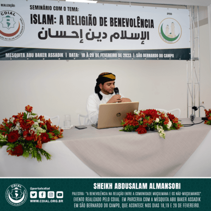 Seminário "ISLAM: A Religião de Benevolência" 34 cdial.org .br 1