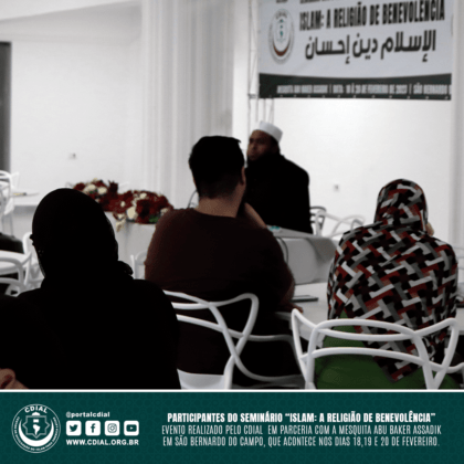 Seminário "ISLAM: A Religião de Benevolência" 25 cdial.org .br 11