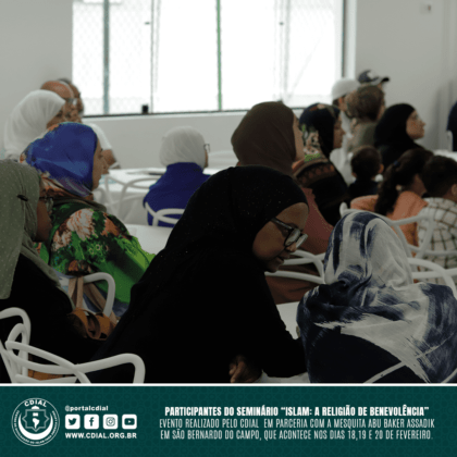 Seminário "ISLAM: A Religião de Benevolência" 30 cdial.org .br 18
