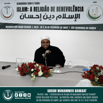 Seminário "ISLAM: A Religião de Benevolência" 31 cdial.org .br 6