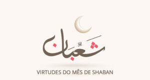 As Virtudes do Mês de Shaban