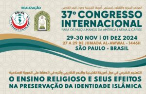 37º Congresso Internacional para os Muçulmanos da América Latina e Caribe 37º Congresso Internacional para os Muçulmanos da América Latina e Caribe